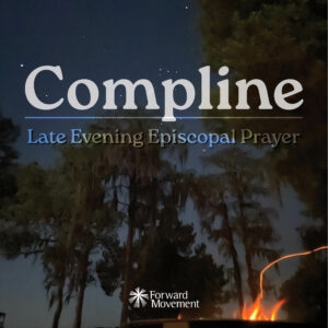 Compline podcast cover image, featuring a campfire and view of trees as dusk.