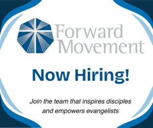 Forward Movement logo with the following words below: "Now Hiring! Join the team that inspires disciples and empowers evangelists."